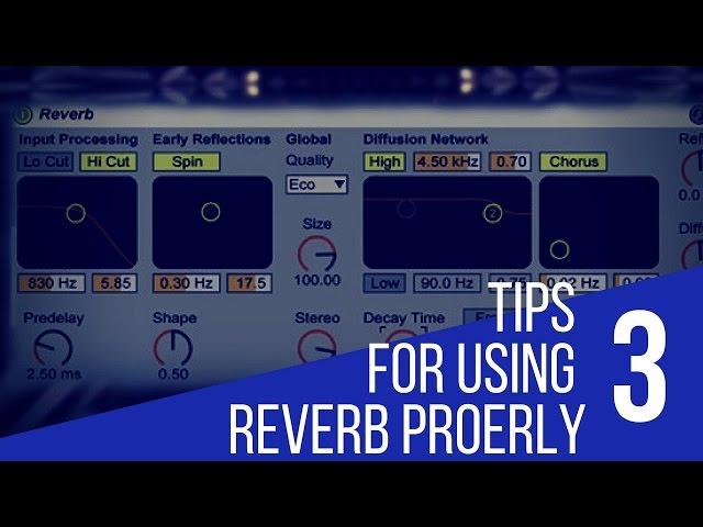 3 Tips For Using Reverb Properly For EDM