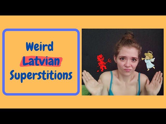 LATVIA: Superstitions