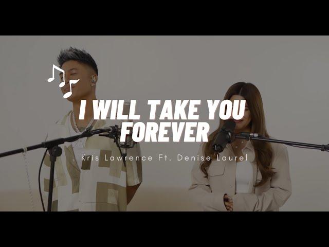 I Will Take You Forever - Kris Lawrence ft. Denise Laurel (pls check out my golden hour cover too)