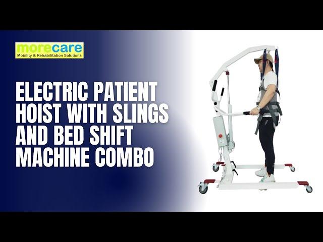 Morecare Electric Patient Hoist with Slings and Bed Shift Machine Combo ( Snapdragon ) - Demo Videos