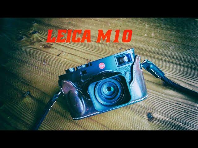 LEICA M10 in 2024. Ein paar Worte zu meiner M10.