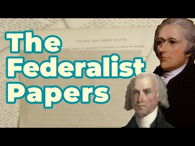 The Federalist Papers Explained (AP US Government and Politics)