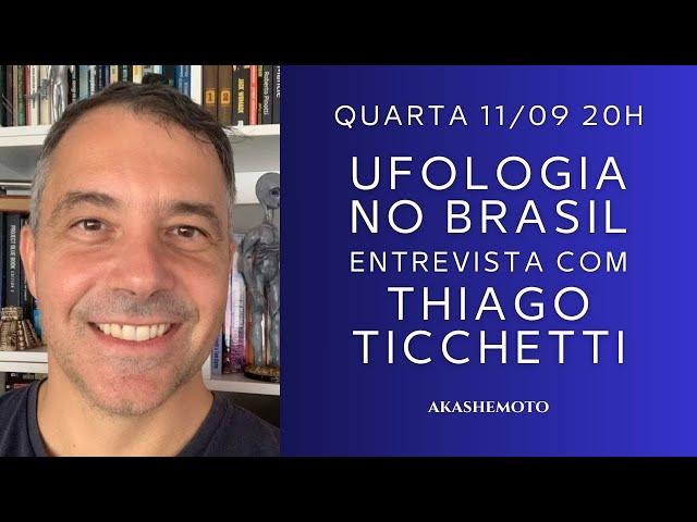 Ufologia no Brasil com Thiago Ticchetti