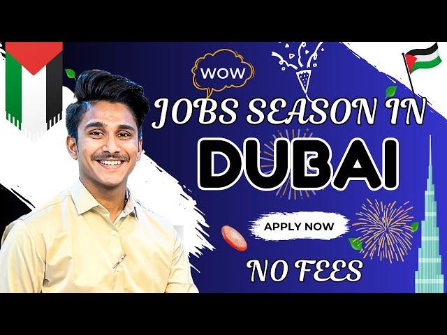 Dubai Jobs season 2024 - 25 | Latest jobs in Dubai for freshers & experienced | By Pratham Chaudhary