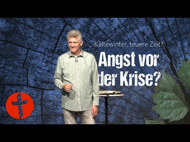 Kältewinter, teure Zeit? Angst vor der Krise? | Gert Hoinle