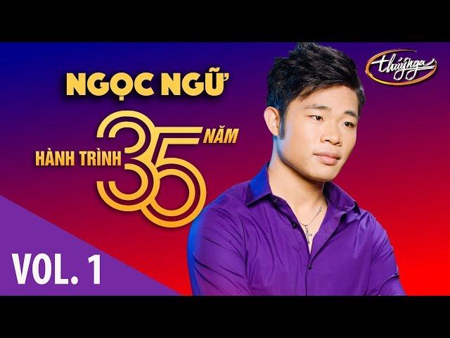 Ngọc Ngữ - Hành Trình 35 Năm Cùng Thúy Nga (Vol. 1)