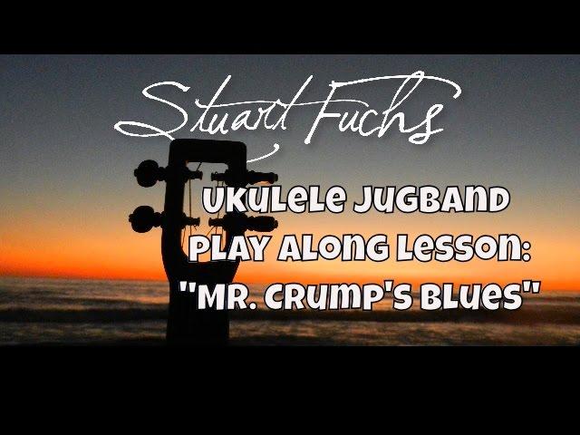 Stuart Fuchs: Jugband Ukulele Play-along - "Mr Crump's Blues"