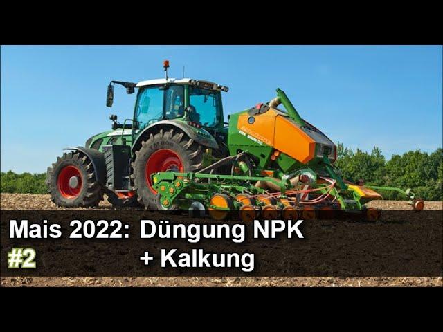 Düngung vom Mais 2022: Empfehlung der Landwirtschaftskammer LWK Niedersachsen! Teil #2 von 7