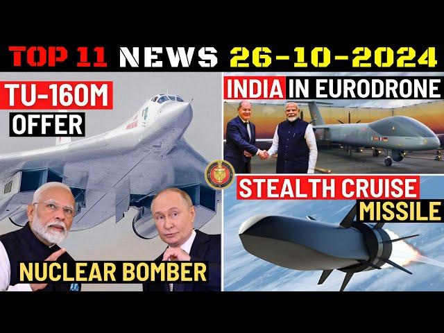 Indian Defence Updates : Russia Offers New Tu-160M,India Joins Eurodrone,DRDO Stealth Cruise Missile