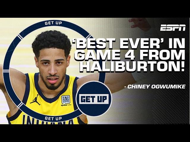 'BEST PERFORMANCE I'VE EVER SEEN!'  - Chiney Ogwumike on Haliburton after ECF Game 4️⃣ | Get Up