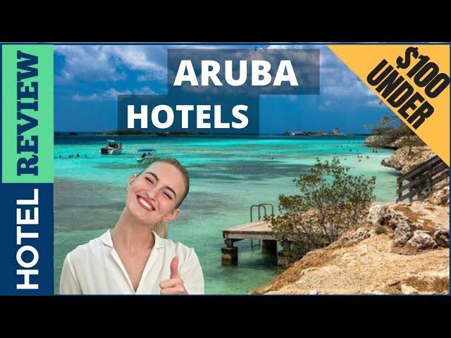 Aruba: Best Hotel In Aruba [Under $100] (2022)