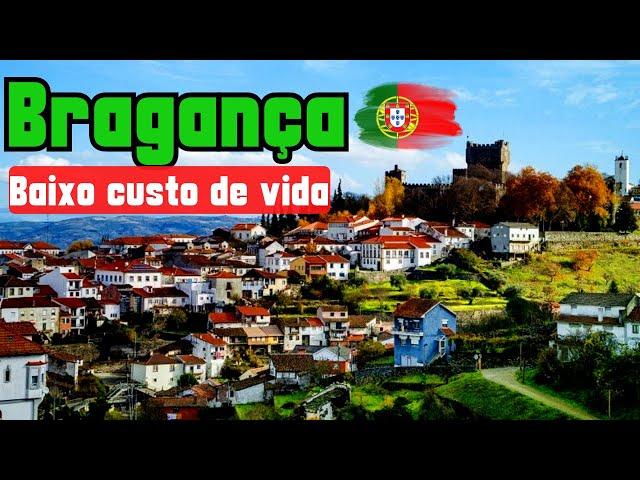 BRAGANÇA EM PORTUGAL VALE A PENA MORAR LÁ?