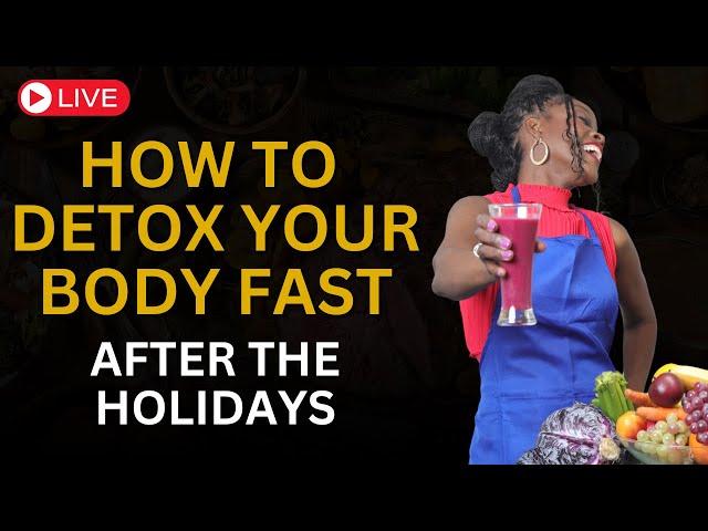 How To Detox Your Body Fast After the Holidays