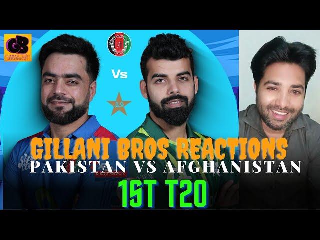 Gillani Bros Reactions on Pakistan vs Afghanistan 1st T20