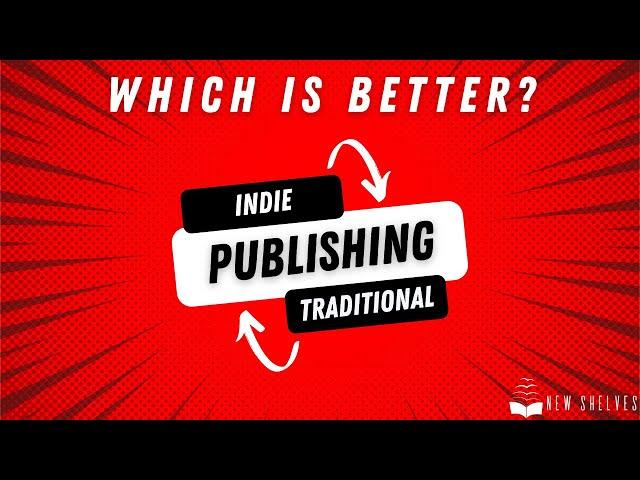 Indie vs Traditional Publishing