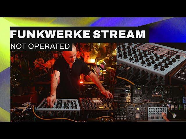 Not Operated - Funkwerke Vol. 15 Dark & Industrial Techno - #liveperformance #dawless