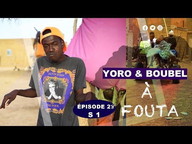 SÉRIE YORO ET BOUBEL À FOUTA ÉPISODE 28 fin de saison