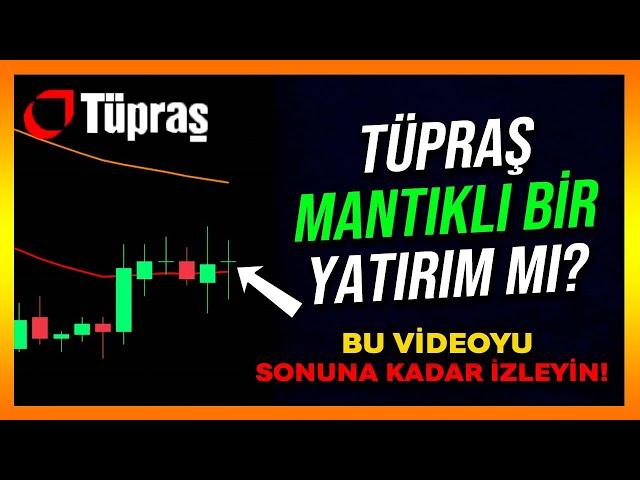 TÜPRAŞ MANTIKLI BİR YATIRIM MI? - Tuprs Hisse Analiz - Yorum - Alınır mı - Beklentisi - Tüpraş Hisse