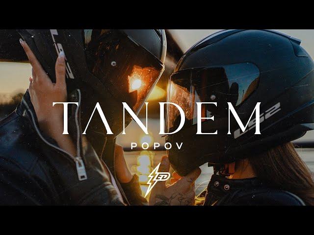 POPOV - TANDEM (OFFICIAL VIDEO) Prod. by Jhinsen