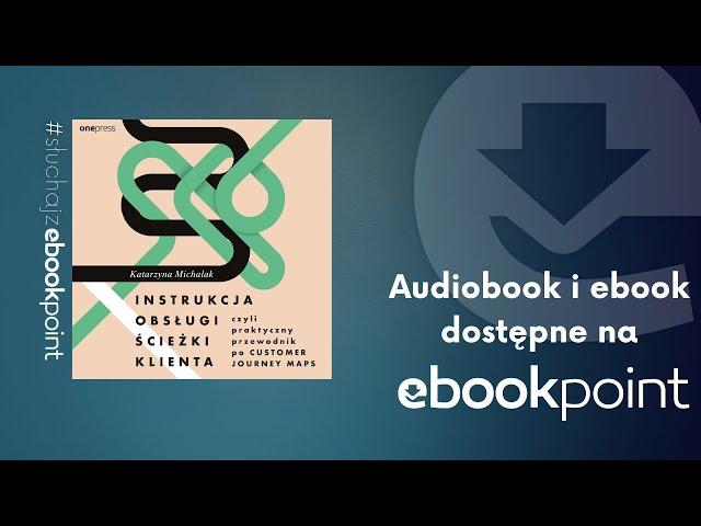 Instrukcja obsługi ścieżki klienta | Praktyczny przewodnik po Customer Journey Maps | AUDIOBOOK PL