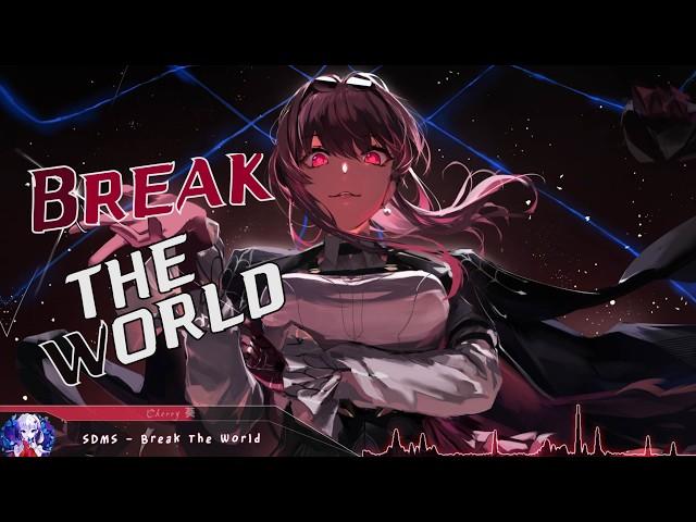 Nightcore - Break The World - (Lyrics)