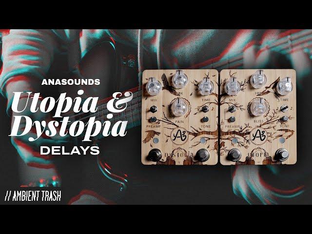 Anasounds - Utopia & Dystopia Delays // Full Demo & Comparison