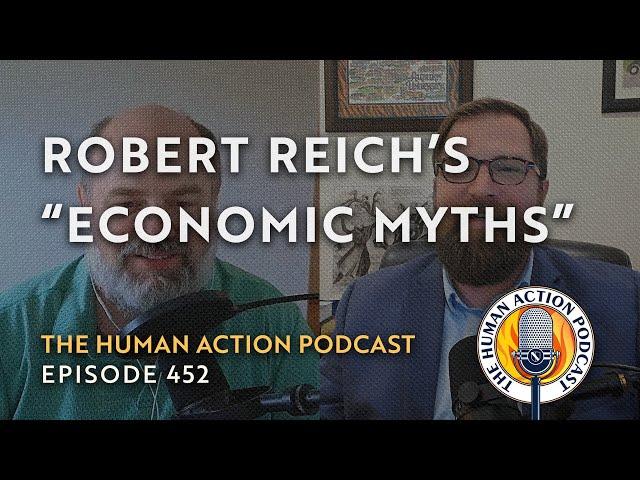 Tackling Robert Reich's First Two "Economic Myths"