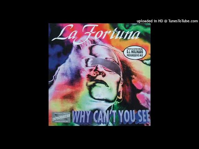 La Fortuna - Why Can’t You See (Club Mix)