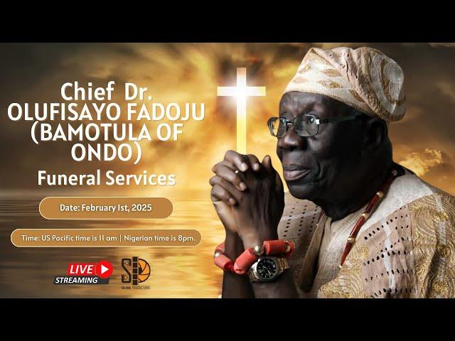 CHIEF DR. OLUFISAYO FADOJU - FUNERAL SERVICE