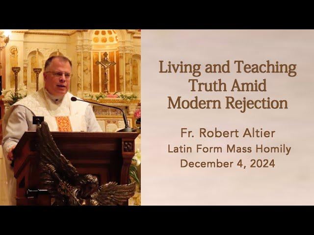 Living and Teaching Truth Amid Modern Rejection