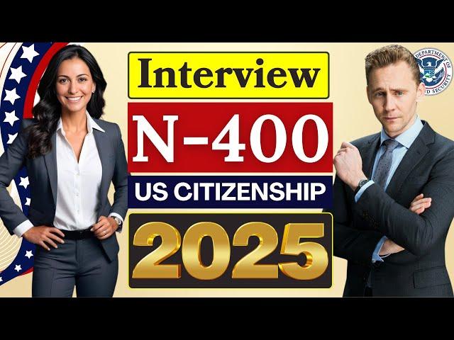 US Citizenship Interview 2025 - Official USCIS new N400 application (A real Case)