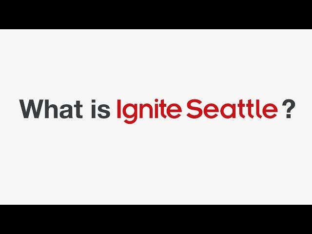 What is Ignite Seattle?