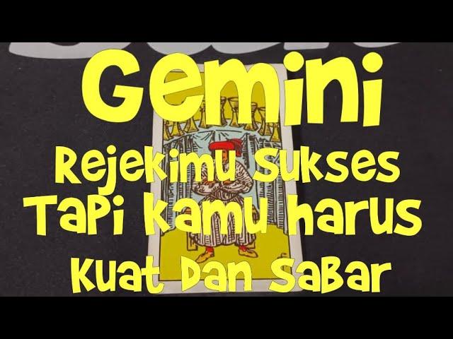 GEMINI, REJEKIMU SUKSES TAPI KAMU HARUS KUAT DAN SABAR