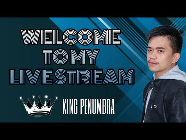 Good Life, Good Vibes || King Penumbra LiveStream