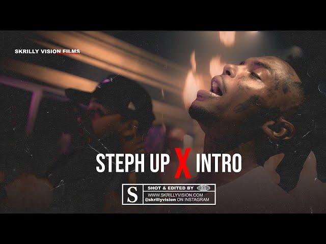 STEPH UP ||| INTRO 4k Video By @SkrillyVisionFilmsLLC