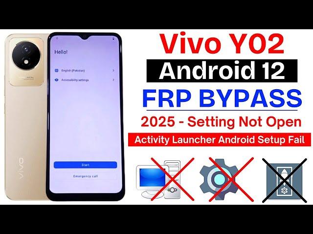 Vivo Y02 Google/Frp Bypass Without Pc Android 12 - Setting Not Opeing 2025 New Method 100% Working