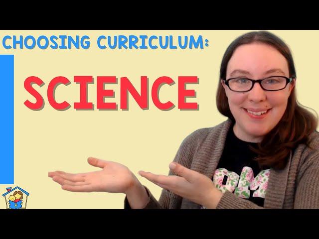 Choosing a Science Curriculum for your Homeschool