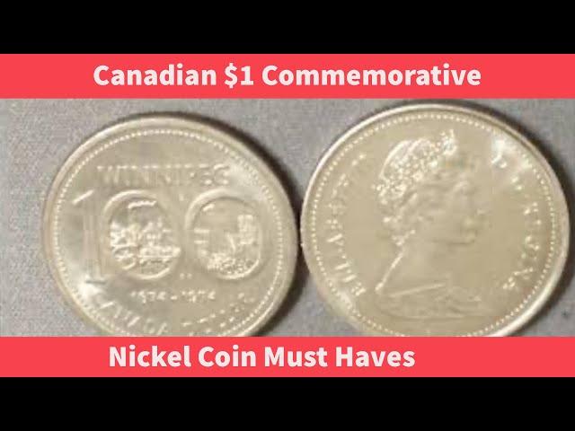 Canadian $1 Commemorative Nickle Coin Must Haves