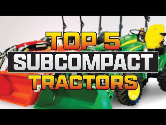 TOP 5 Subcompact Tractors 2024