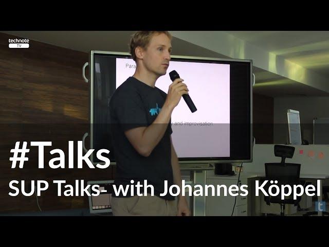 SUP Talks‬ with Johannes Köppel - CEO at WeTravel / Technote Tv