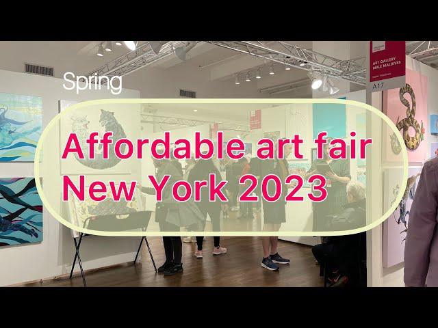 Affordable art fair New York 2023(spring) @ARTNYC