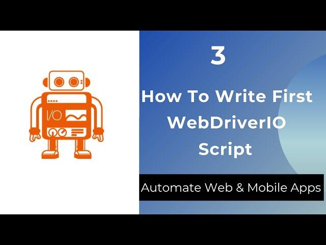 How To Write First Script in WebDriverIO Step By Step