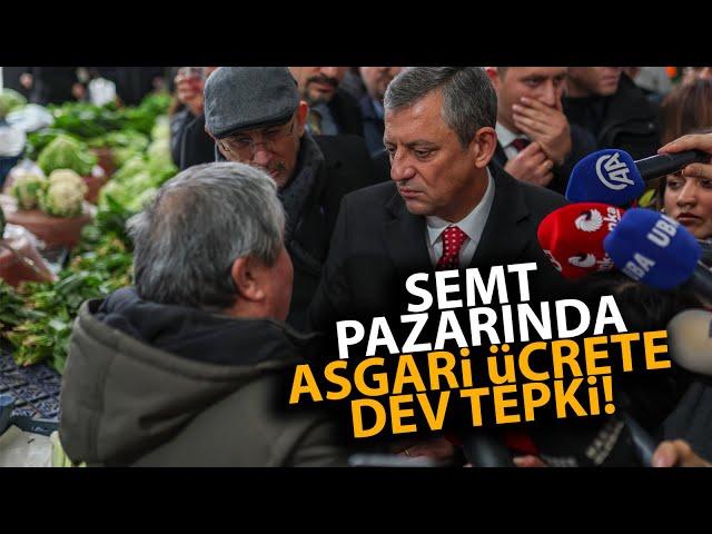 Özgür Özel, Ankara'da semt pazarını gezdi vatandaş asgari ücrete resmen ateş püskürdü!