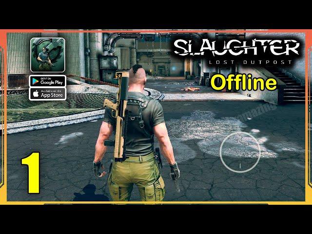 Slaughter: The Lost Outpost Gameplay (Android, iOS) - Part 1