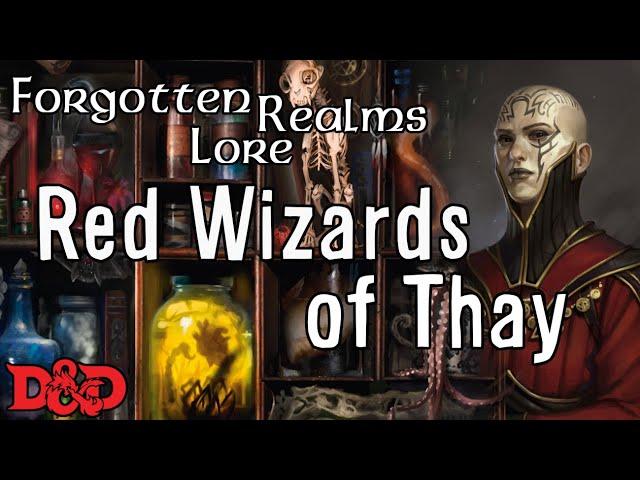 Forgotten Realms Lore - Red Wizards of Thay