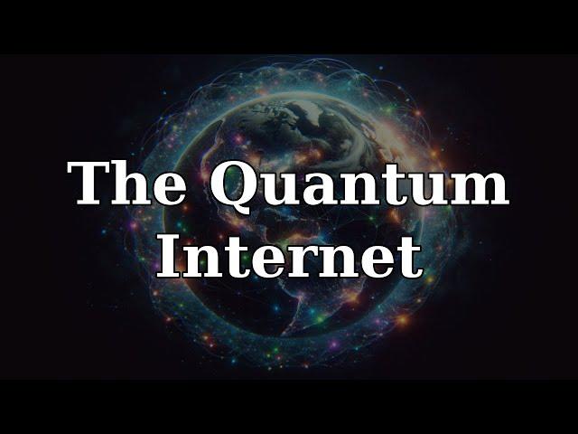 The Quantum Internet: A Gateway to the Multiverse