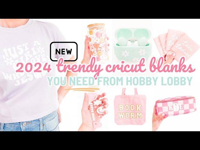 2024 Trendy Cricut Blanks You Need From Hobby Lobby | Let's Craft and Make Some Cute Stuff!