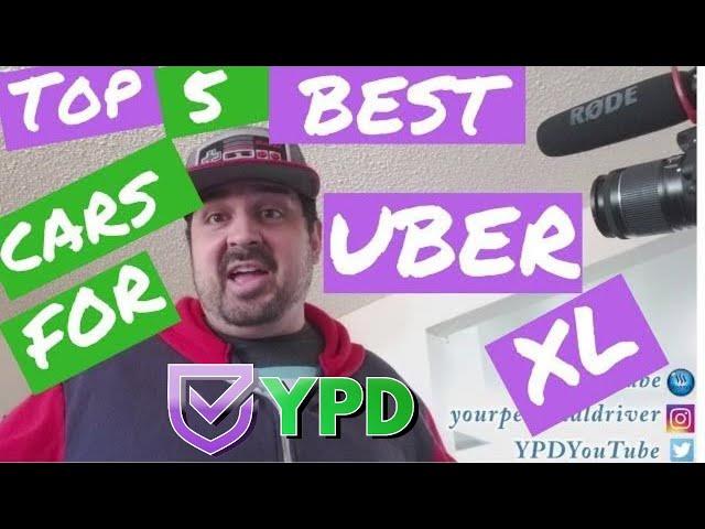 Top 5 Vehicles for Uber XL and Lyft Plus. Explained by Your Personal Driver 