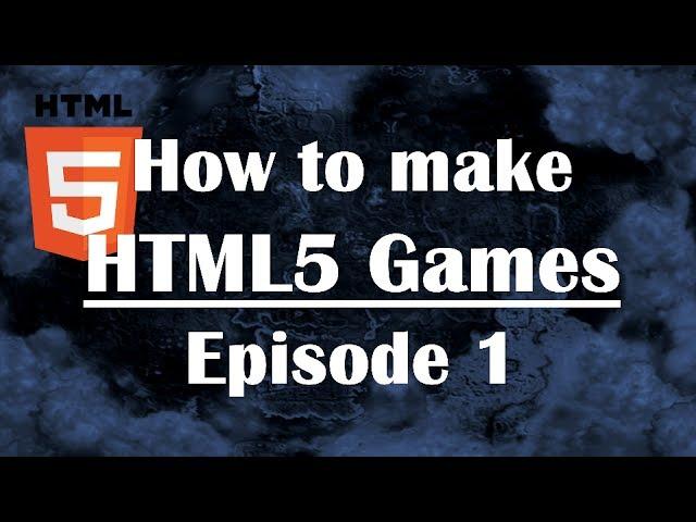 Ep1: How to Make HTML5 Games: Javascript Tutorial for Beginners JS Guide