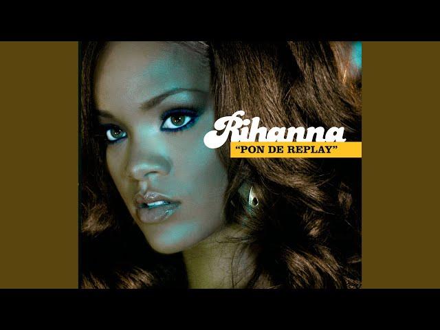 Pon de Replay (Radio Edit)